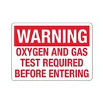 Warning Oxygen/Gas Test Required Before Entering Sign